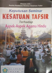 Image of Keputusan seminar kesatuan tafsir terhadap aspek - aspek Agama Hindu